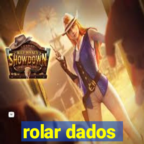 rolar dados